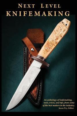 Next Level Knifemaking - Salem Straub,Tracy Mickley - cover