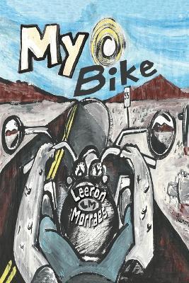 My Bike: A Motorcycle Graphic Novel - Leeron Morraes - cover