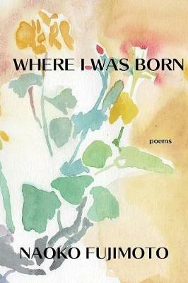 Where I Was Born - Naoko Fujimoto - cover