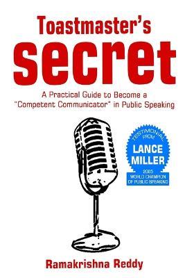 Toastmasters Secret: A Practical Guide to Become a Competent Communicator in Public Speaking - Ramakrishna Reddy - cover