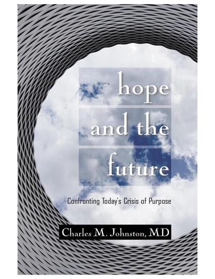 Hope and the Future: Confronting Today's Crisis of Purpose
