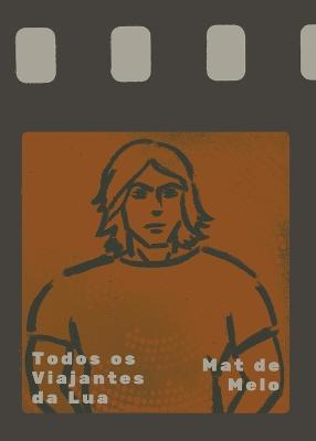 Todos os Viajantes da Lua - Mat de Melo - cover
