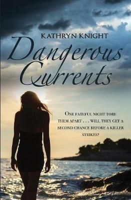 Dangerous Currents - Kathryn Knight - cover