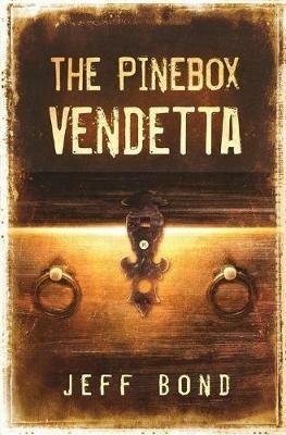 The Pinebox Vendetta - Jeff Bond - cover