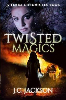 Twisted Magics - J C Jackson - cover
