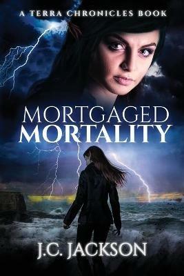 Mortgaged Mortality - J C Jackson - cover