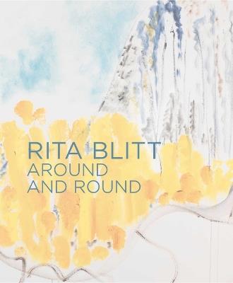 Rita Blitt: Around And Round - Connie Gibbons,Mulvane Art Museum - cover