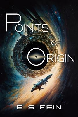 Points of Origin - E S Fein - cover
