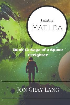 Twistin' Matilda - Jon Gray Lang - cover