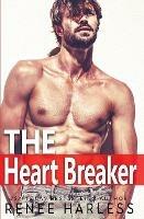 The Heart Breaker - Renee Harless - cover