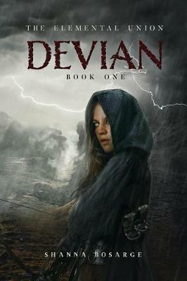 The Elemental Union: Book One: Devian - Shanna M Bosarge - cover