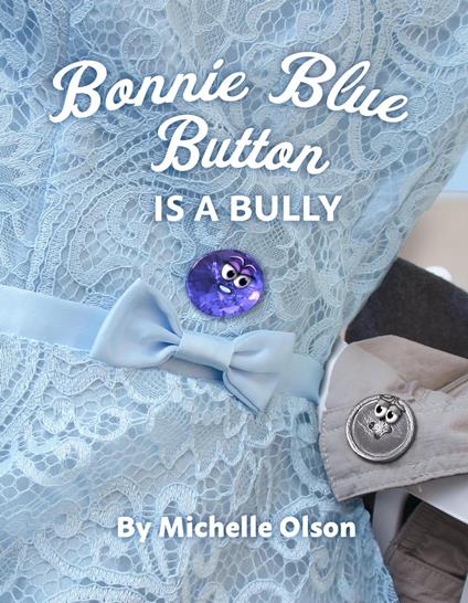 Bonnie Blue Button is a Bully - Michelle Olson - ebook