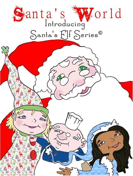 Santa's World, Introducing Santa's Elf Series - Joe Moore - ebook