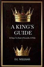 A King's Guide: 31 Days To a Proverb 31 Wife