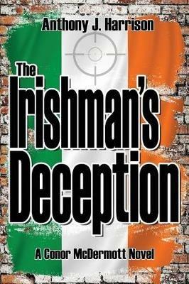 The Irishman's Deception - Anthony J Harrison - cover