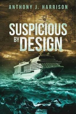 Suspicious by Design - Anthony J Harrison - cover
