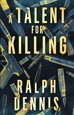 A Talent for Killing - Ralph Dennis - cover