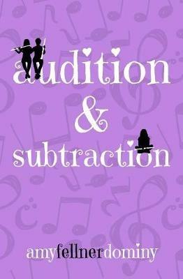 Audition & Subtraction - Amy Fellner Dominy - cover