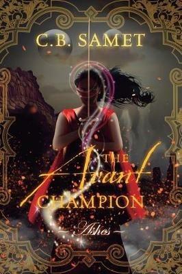 The Avant Champion: Ashes - Samet Cb - cover