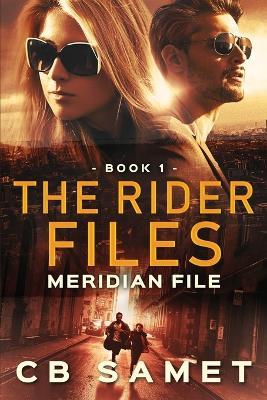 Meridian File: The Rider Files, Book 1 - Cb Samet - cover
