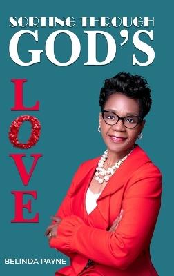 Sorting Through God's Love - Belinda Payne - cover