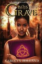 The Bliss of the Grave: A Brothers of the Dark Veil Novel