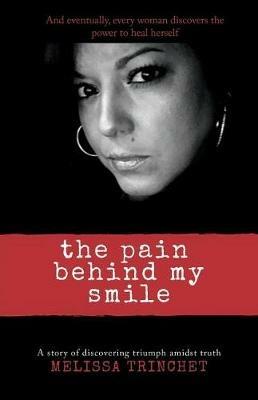 The Pain Behind My Smile - Melissa Trinchet - cover