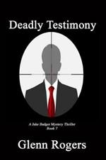 Deadly Testimony: A Jake Badger Mystery Thriller Book 7
