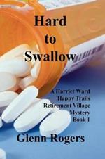 Hard To Swallow: A Harriet Ward Happy Trails Retirement Village Mystery Book 1