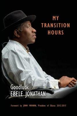 My Transition Hours - Ebele Jonathan - cover