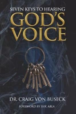 Seven Keys to Hearing God's Voice - Craig Von Buseck - cover