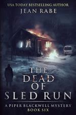 The Dead of Sled Run: A Piper Blackwell Mystery