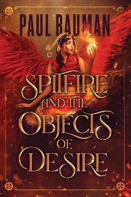 Spitfire and the Objects of Desire - Paul Bauman - cover
