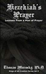 Hezekiah's Prayer: Lessons From a Man of Prayer