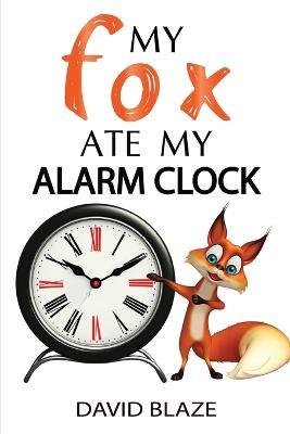 My Fox Ate My Alarm Clock - David Blaze - cover