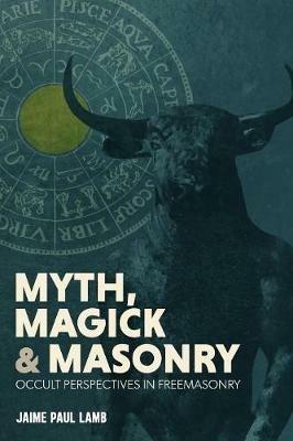 And Masonry Myth, Magick - Jaime Lamb - cover