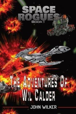 Adventures of Wil Calder - John Wilker - cover