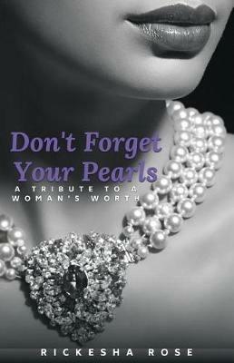 Don't Forget Your Pearls - Rickesha Rose - cover