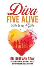 Diva Five Alive: Letters to My Sisters