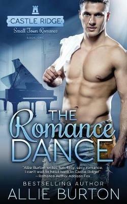 The Romance Dance: Castle Ridge Small Town Romance - Allie Burton - cover