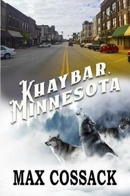 Khaybar, Minnesota - Max Cossack - cover