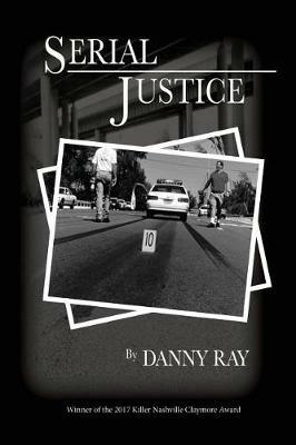 Serial Justice - Danny Ray - cover