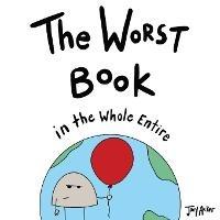 The Worst Book in the Whole Entire World - Joey Acker - cover