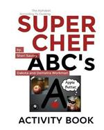 Super Chef ABC's: According To Cooking, Activity Book