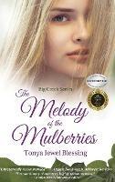 The Melody of the Mulberries: (Big Creek)