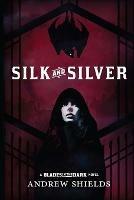 Silk and Silver - Andrew Shields - cover