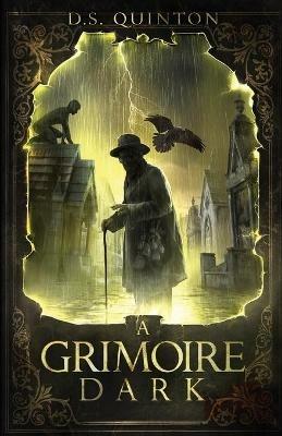 A Grimoire Dark - D S Quinton - cover