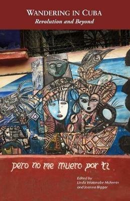 Wandering in Cuba: Revolution and Beyond - cover