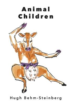Animal Children - Hugh Steinberg - cover