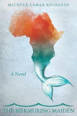 The Mermuring Maiden - Michele Lamar Richards - cover